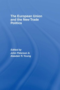 Cover image: The European Union and the New Trade Politics 1st edition 9780415394918