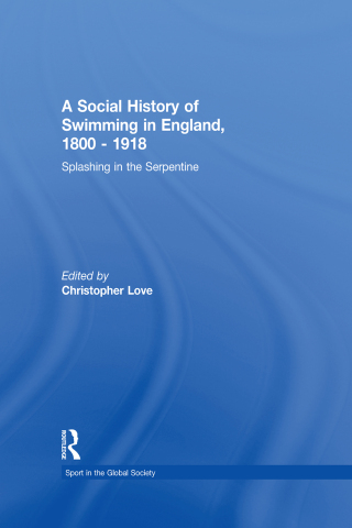 A Social History of Swimming in England, 1800 – 1918