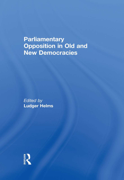 Cover image for book Parliamentary Opposition in Old and New Democracies