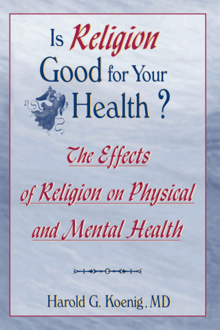 Is Religion Good for Your Health?