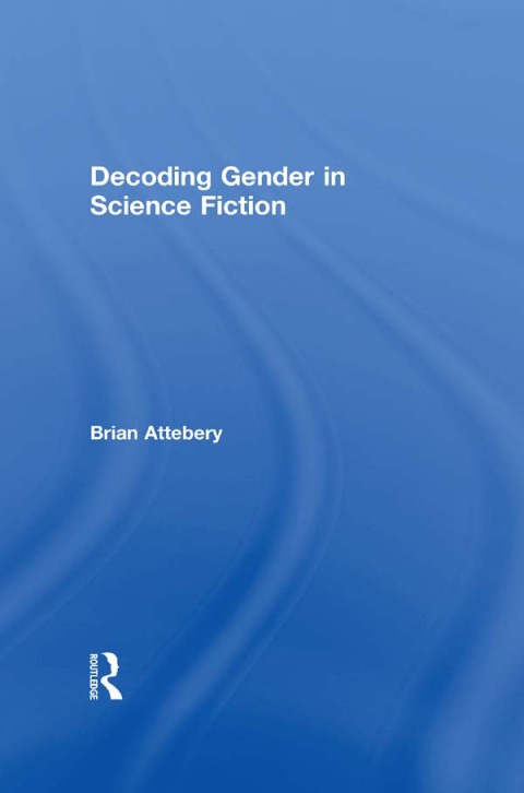 Cover image for book Decoding Gender in Science Fiction