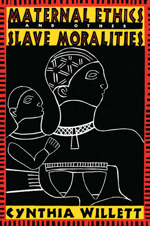 Cover image for book Maternal Ethics and Other Slave Moralities