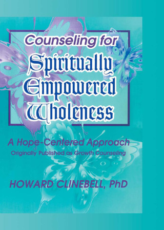 Counseling for Spiritually Empowered Wholeness