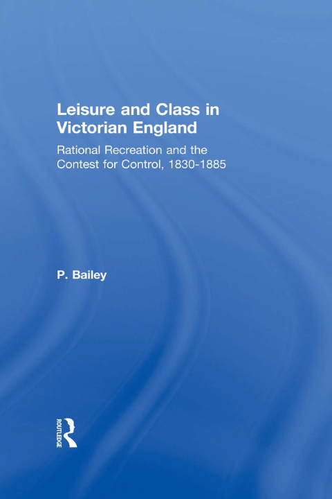 Cover image for book Leisure and Class in Victorian England