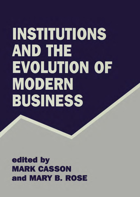 Institutions and the Evolution of Modern Business 