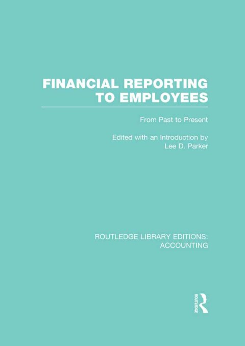 Cover image for book Financial Reporting to Employees (RLE Accounting)