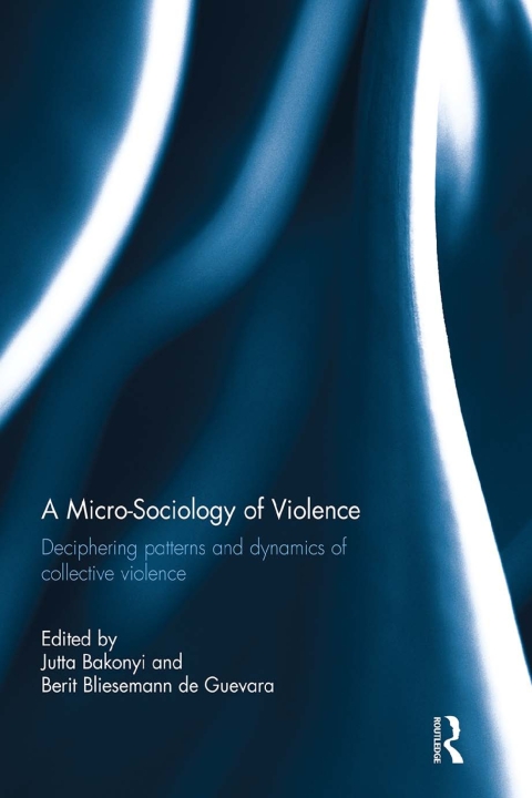Cover image for book A Micro-Sociology of Violence
