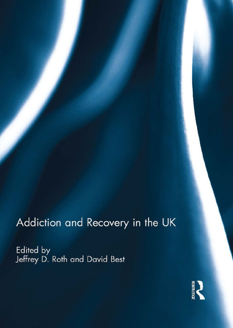 Cover image for book Addiction and Recovery in the UK