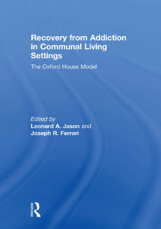 Recovery from Addiction in Communal Living Settings