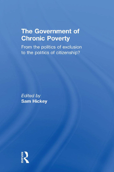 Cover image for book The Government of Chronic Poverty