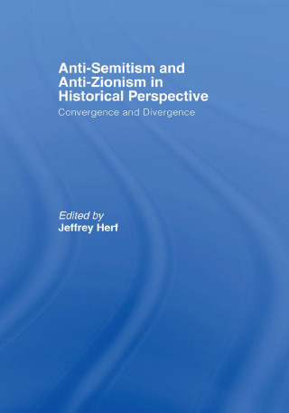 Anti-Semitism and Anti-Zionism in Historical Perspective