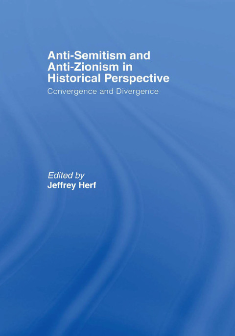 Cover image for book Anti-Semitism and Anti-Zionism in Historical Perspective