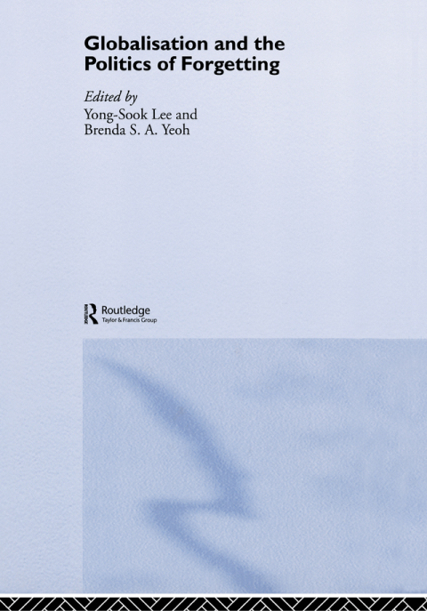 Cover image for book Globalisation and the Politics of Forgetting