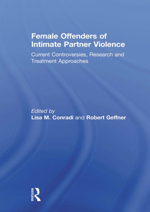Cover image for book Female Offenders of Intimate Partner Violence