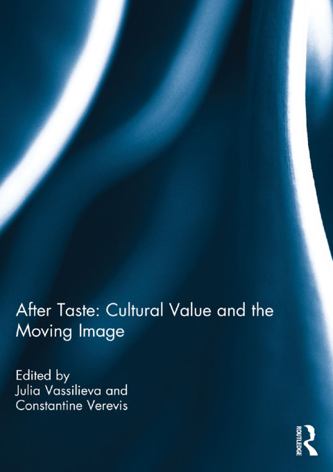 Cover image for book After Taste: Cultural Value and the Moving Image