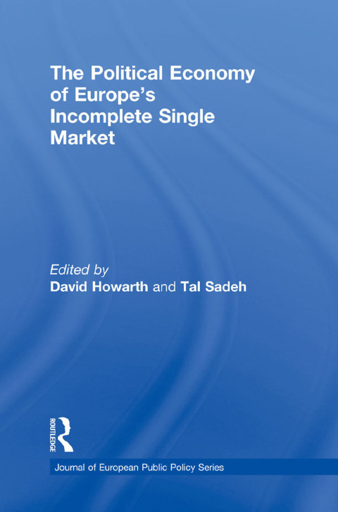 Cover image for book The Political Economy of Europe's Incomplete Single Market