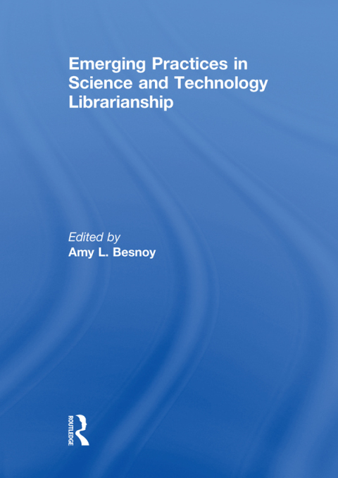 Cover image for book Emerging Practices in Science and Technology Librarianship