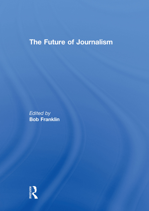 Cover image for book The Future of Journalism