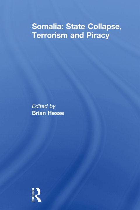 Cover image for book Somalia: State Collapse, Terrorism and Piracy