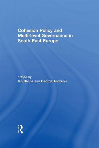 Cohesion Policy and Multi-level Governance in South East Europe