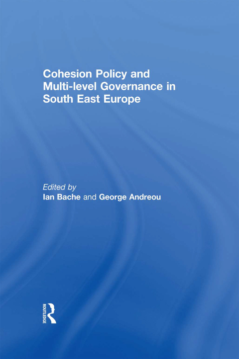 Cover image for book Cohesion Policy and Multi-level Governance in South East Europe