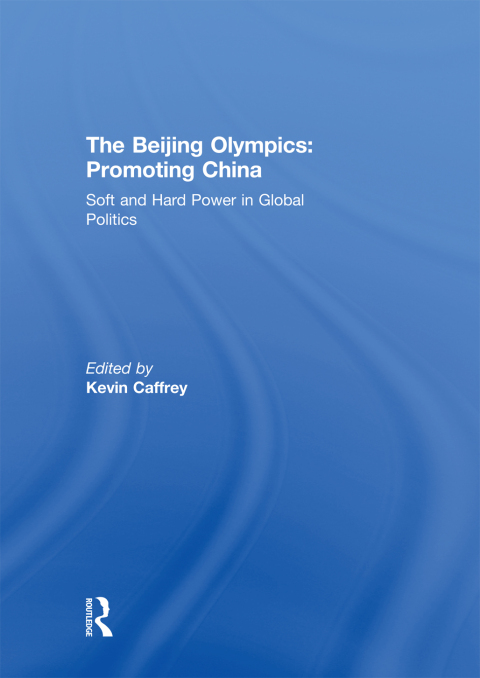 Cover image for book The Beijing Olympics: Promoting China