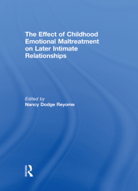 Cover image: The Effect of Childhood Emotional Maltreatment on Later Intimate Relationships 1st edition 9780415851077
