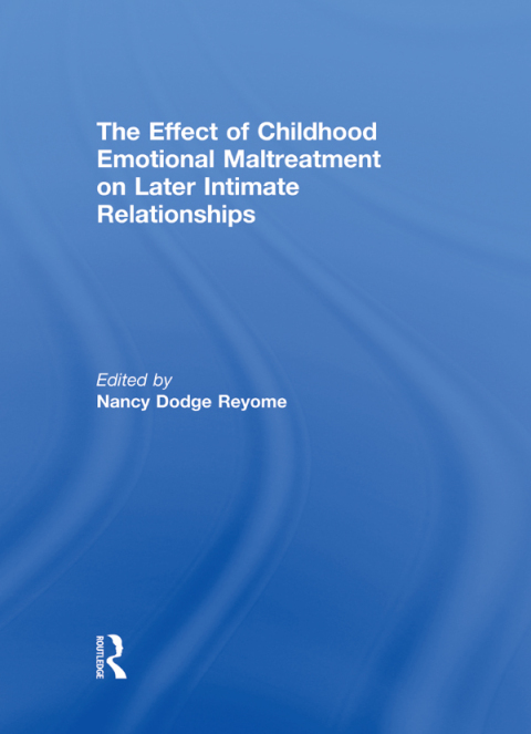 Cover image for book The Effect of Childhood Emotional Maltreatment on Later Intimate Relationships