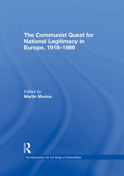 Cover image for book The Communist Quest for National Legitimacy in Europe, 1918-1989