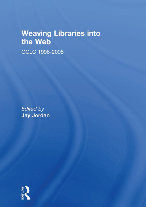 Cover image for book Weaving Libraries into the Web
