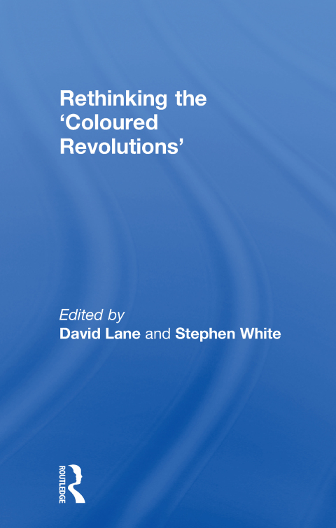 Cover image for book Rethinking the 'Coloured Revolutions'