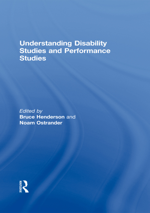 Cover image for book Understanding Disability Studies and Performance Studies