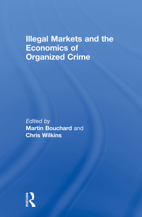 Cover image for book Illegal Markets and the Economics of Organized Crime