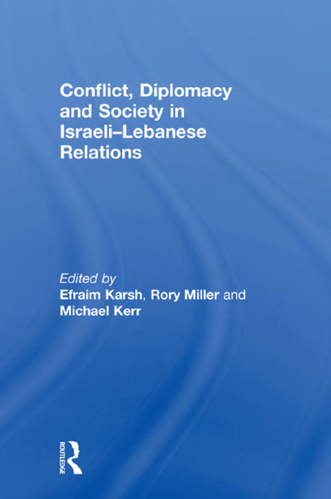 Cover image for book Conflict, Diplomacy and Society in Israeli-Lebanese Relations