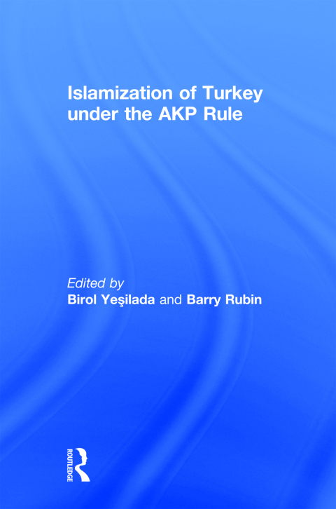 Cover image for book Islamization of Turkey under the AKP Rule