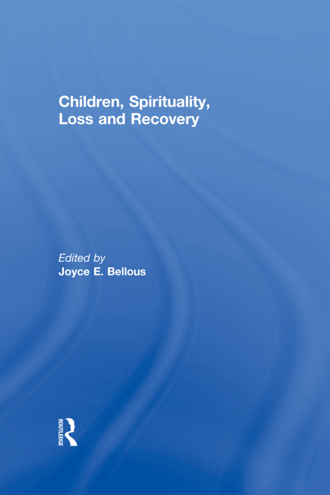Cover image for book Children, Spirituality, Loss and Recovery
