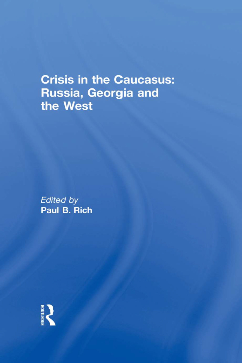 Cover image for book Crisis in the Caucasus: Russia, Georgia and the West