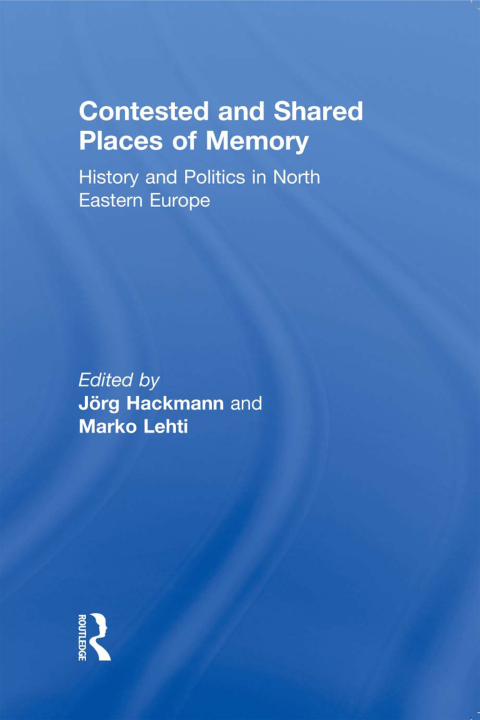 Cover image for book Contested and Shared Places of Memory