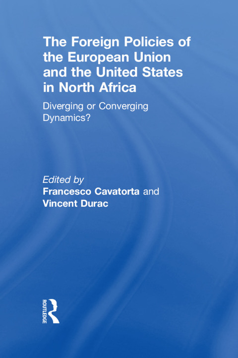 Cover image for book The Foreign Policies of the European Union and the United States in North Africa
