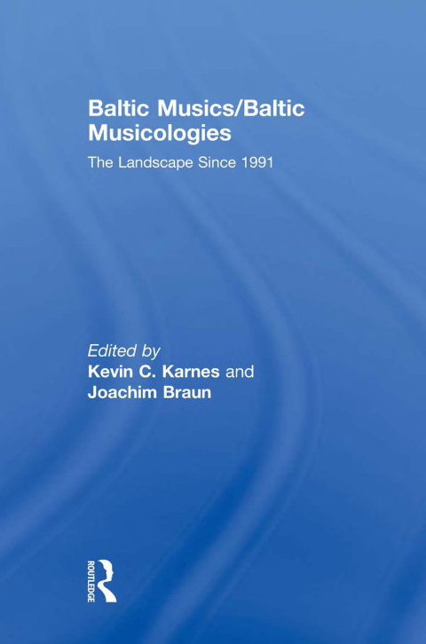 Cover image for book Baltic Musics/Baltic Musicologies