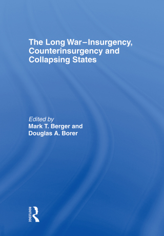 The Long War - Insurgency, Counterinsurgency and Collapsing States