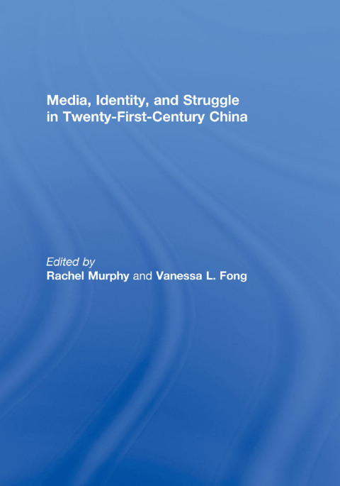 Cover image for book Media, Identity, and Struggle in Twenty-First-Century China