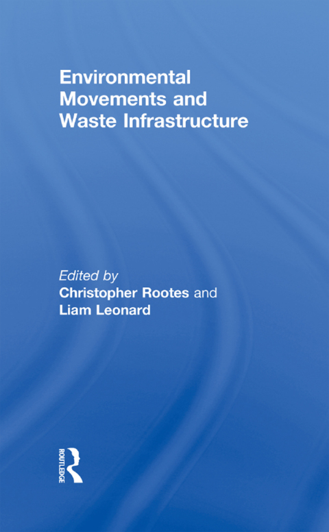 Cover image for book Environmental Movements and Waste Infrastructure