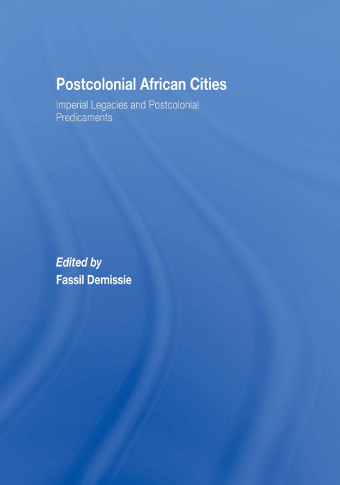 Cover image for book Postcolonial African Cities