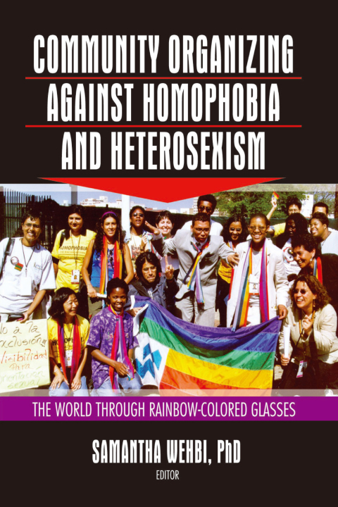 Cover image for book Community Organizing Against Homophobia and Heterosexism