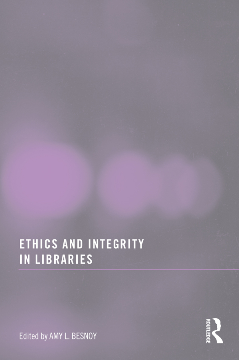 Cover image for book Ethics And Integrity In Libraries