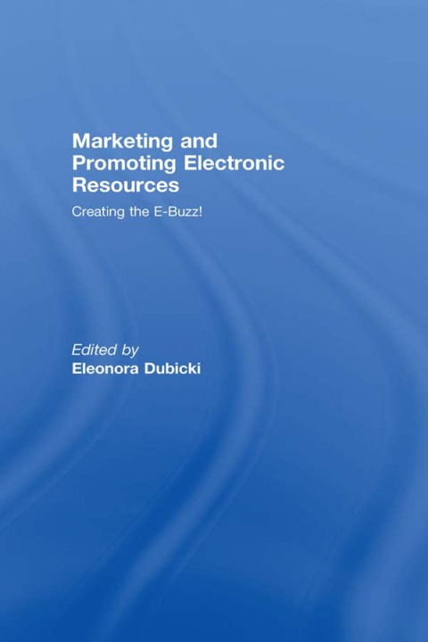Cover image for book Marketing and Promoting Electronic Resources