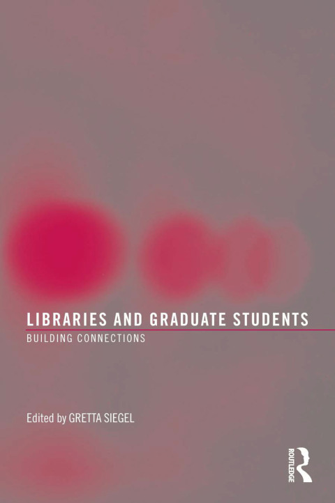 Cover image for book Libraries and Graduate Students