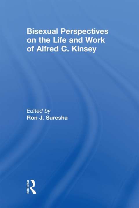 Cover image for book Bisexual Perspectives on the Life and Work of Alfred C. Kinsey