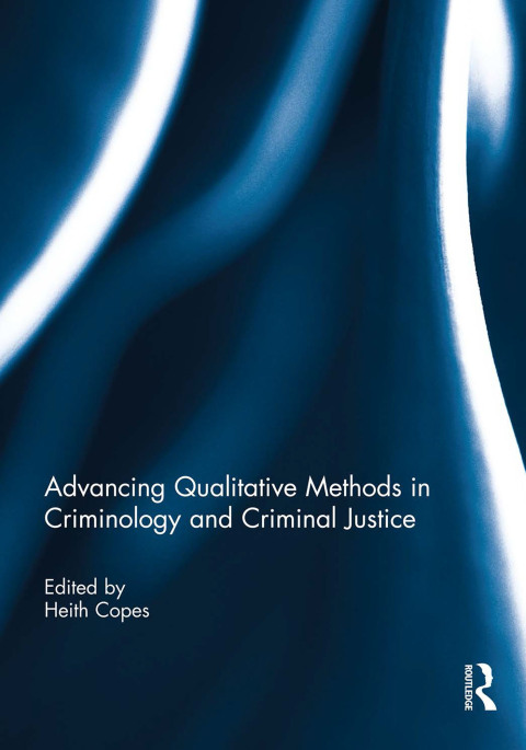 Cover image for book Advancing Qualitative Methods in Criminology and Criminal Justice